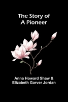 The Story of a Pioneer 9362921499 Book Cover