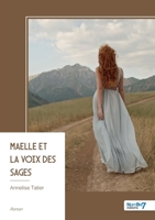 Maelle et la voix des sages (French Edition) B0FK4QL6GJ Book Cover