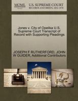 Jones v. City of Opelika U.S. Supreme Court Transcript of Record with Supporting Pleadings 1270318152 Book Cover