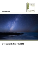 L'Homme ce néant (French Edition) 6204960776 Book Cover