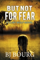 But Not for Fear B08R6NB4M8 Book Cover