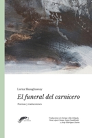 El funeral del carnicero: Poemas y traducciones (Spanish Edition) B0GN8CCBYD Book Cover