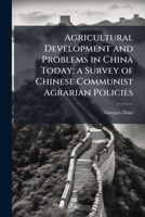 Agricultural Development and Problems in China Today; A Survey of Chinese Communist Agrarian Policies 117158265X Book Cover