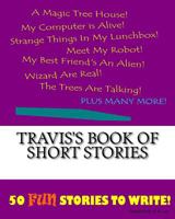 Travis's Book Of Short Stories 1522863028 Book Cover