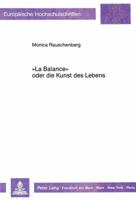 «La Balance» Oder Die Kunst Des Lebens: Zur Integration Von Sozialkritik Und Aesthetik in Ludwig Boernes Schriften 3820400265 Book Cover