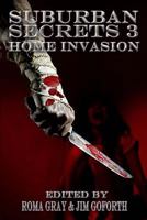 Suburban Secrets 3: Home Invasion 1544763026 Book Cover