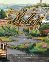 The Adventures of Malex in San Francisco 1642144134 Book Cover