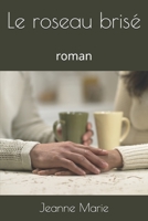 Le roseau brisé (French Edition) 3967874508 Book Cover