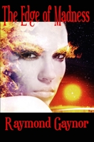 The Edge of Madness 0999693859 Book Cover