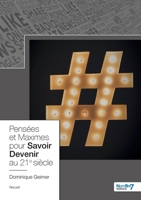 Pensées et Maximes pour Savoir Devenir au 21e siècle 238153024X Book Cover