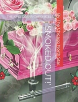 SMOKED OUT!: The King Cobra Chronicels 1521049661 Book Cover