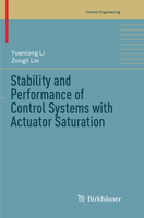 Stability and Performance of Control Systems with Actuator Saturation 3319642448 Book Cover