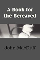 A Book for the Bereaved 1612037712 Book Cover