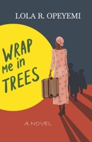 Wrap me in Trees 1838107444 Book Cover