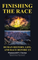 Finishing the Race Human History, Life, and Race before Us B0CFX89W1M Book Cover