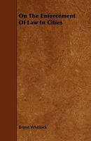 On the enforcement of law in cities: a reply to a letter from representatives of the Federation of Churches. 1240112491 Book Cover