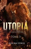 UTOPIA T3 - L'étoile de Ribeyrol -Romance FANTASTIQUE - Tome final (French Edition) 2487313226 Book Cover