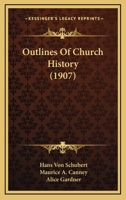 Outlines of Church History 1164046403 Book Cover