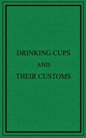 Cups and their customs 1499683804 Book Cover