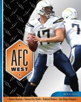 AFC West: The Denver Broncos, the Kansas City Chiefs, the Oakland Raiders, the San Diego Chargers (Inside the NFL) 1602530041 Book Cover