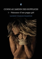 Cunni au jardin des supplices - 1: Naissance d'une puppy girl 9523909894 Book Cover