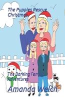 The Puppies Rescue Christmas: The Barking Family Adventures (The Barking's Family Adventures) 1685839126 Book Cover