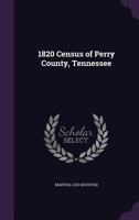 1820 Census of Perry County, Tennessee 1022751409 Book Cover