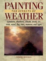 PAINTING THE EFFECTS OF WEATHER 0891344861 Book Cover