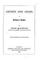 Artists and Arabs, or Sketching in Sunshine 1519620918 Book Cover