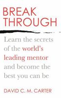 Breakthrough: Learn the Secrets of the World's Leading Mentor and Become the Best You Can Be 0399165819 Book Cover