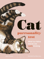 The Cat Purrsonality Test: What Our Feline Friends Are Really Thinking 0711263000 Book Cover