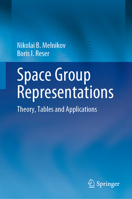 Space Group Representations: Theory, Tables and Applications 3031139909 Book Cover