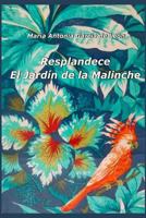 Resplandece el jardín de la Malinche 1499107412 Book Cover