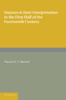 Statutes and Their Interpretation in the First Half of the Fourteenth Century 1107653126 Book Cover