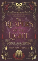 The Reapers of the Light (The Eternal Light Chronicles) 1069076708 Book Cover