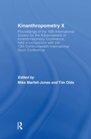 Kinanthropometry X: Proceedings of the 10th International Society for the Advancement of Kinanthropometry Conference, Held in Conjunction with the 13th Commonwealth International Sport Conference 041543470X Book Cover