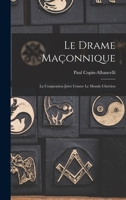 Le drame maçonnique: La conjuration juive contre le monde chrétien 1015751156 Book Cover
