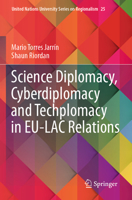 Science Diplomacy, Cyberdiplomacy and Techplomacy in EU-LAC Relations 3031368673 Book Cover