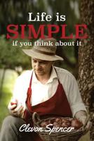 Life Is Simple, If You Think about It. 1495937429 Book Cover