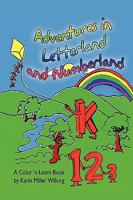 Adventures in Letterland and Numberland 1453551069 Book Cover