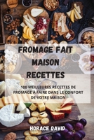 Fromage Fait Maison Recettes 1803508914 Book Cover