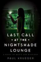 Last call at the Nightshade Lounge 1594747598 Book Cover