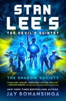Stan Lee's the Devil's Quintet: The Shadow Society: A Thriller 1250776856 Book Cover