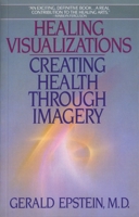 Healing Visualizations: Creating Health Through Imagery 0553346237 Book Cover