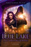 Blue Lake 3: Les tailleurs de runes (French Edition) 2492659860 Book Cover