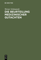 Die Beurteilung Medizinischer Gutachten: Methoden Der Kritik an �rztlichen Verwaltungs- Und Gerichtsexpertisen 3110065363 Book Cover