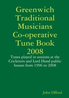 Greenwich Traditional Musicians Co-operative Tune Book 2008 0955849004 Book Cover