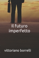 Il futuro imperfetto B0BMD6KM36 Book Cover