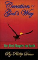 Creation ? God's Way: The First Chapter on Earth 160002128X Book Cover