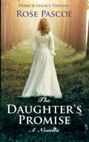The Daughter's Promise: A Novella (French Legacy) 1067024328 Book Cover